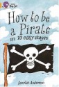 How To Be A Pirate (Collins Big Cat) - Scoular Anderson