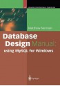 Database Design Manual: Using MySQL for Windows - Matthew Norman