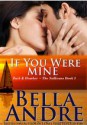 If You Were Mine - Bella Andre