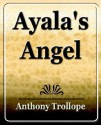 Ayala's Angel - Anthony Trollope