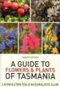 A Guide To Flowers & Plants Of Tasmania - Marion Simmons, Hans Wapstra, Annie Wapsyta