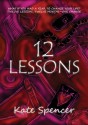 12 Lessons - Kate Spencer