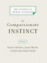 The Compassionate Instinct: The Science of Human Goodness - Dacher Keltner, Jeremy Adam Smith, Jason Marsh