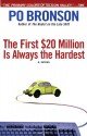 The First $20 Million Is Always the Hardest: A Novel - Po Bronson