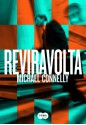 Reviravolta (Mickey Haller, # 3) - Michael Connelly, Cássio de Arantes Leite