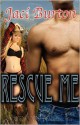 Rescue Me - Jaci Burton