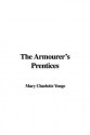 The Armourer's Prentices - Charlotte Mary Yonge