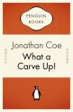 What A Carve Up! (Penguin Celebrations) - Jonathan Coe