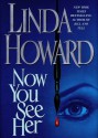 Now You See Her - Linda Howard