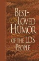 Best-Loved Humor of the LDS People - Jay A. Parry, Jack M. Lyon, Linda Ririe Gundry