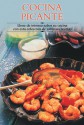 Cocina picante: Llene de intenso sabor su cocina con esta coleccion de sabrosas recetas - Edimat Libros, Edimat Libros