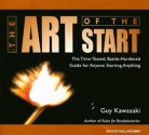 The Art of the Start: The Time-Tested, Battle-Hardened Guide for Anyone Starting Anything - Guy Kawasaki, Paul Boehmer