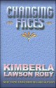 Changing Faces - Kimberla Lawson Roby