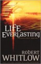 Life Everlasting - Robert Whitlow