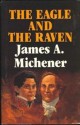 The Eagle and the Raven - James A. Michener