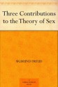 Three Contributions to the Theory of Sex - Sigmund Freud, A. A. (Abraham Arden) Brill