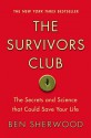 The Survivors Club: The Secrets and Science that Could Save Your Life - Ben Sherwood