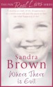 Where There is Evil (Pan Real Lives) - Sandra Brown