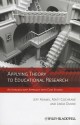 Applying Theory to Educational Research: An Introductory Approach with Case Studies - Jeff Adams, Matt Cochrane, Linda Dunne