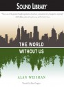 The World Without Us - Alan Weisman, Adam Grupper