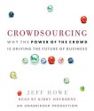 Crowdsourcing: Why the Power of the Crowd Is Driving the Future of Business - Jeff Howe, Kirby Heyborne