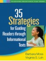 35 Strategies for Guiding Readers through Informational Texts - Barbara Moss, Virginia S. Loh, Virginia Shin-Mui Loh (Hagan)