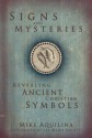 Signs and Mysteries: Revealing Ancient Christian Symbols - Mike Aquilina, Lea Marie Ravotti