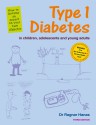 Type 1 Diabetes in Children, Adolescents, and Young Adults: How to Become an Expert on Your Own Diabetes - Ragnar Hanas