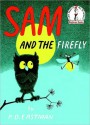 Sam and the Firefly - P.D. Eastman