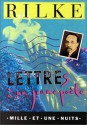 Lettres à un jeune poète - Rainer Maria Rilke