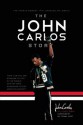 The John Carlos Story: The Sports Moment That Changed the World - Dave Zirin, John Wesley Carlos, Cornel West