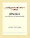 Autobiography of Anthony Trollope - Anthony Trollope