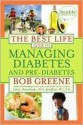 The Best Life Guide to Managing Diabetes and Pre-Diabetes - Bob Greene, John J. Merendino Jr., Janis Jibrin