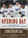 Opening Day - Jonathan Eig, Richard Allen