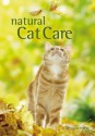 The Natural Cat Care: The Alternative Way to Care for Your Pet - Christopher Day