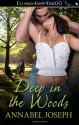 Deep in the Woods - Annabel Joseph