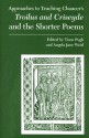 Chaucer's Troilus and Criseyde and the Shorter Poems - Tison Pugh, Angela Jane Weisl