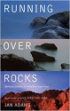 Running Over Rocks: Spiritual Practices to Transform Tough Times - Ian Adams