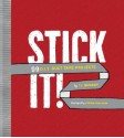 Stick It!: 99 DIY Duct Tape Projects - T.L. Bonaddio