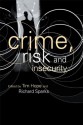 Crime Risk and Insecurity - Tim Hope, Richard Sparks