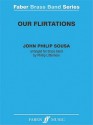 Our Flirtations: Score & Parts - John Philip Sousa, Phillip Littlemore