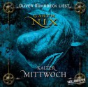 Kalter Mittwoch (Der Schlüssel zum Königreich, #3) - Garth Nix, Oliver Rohrbeck