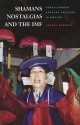 Shamans, Nostalgias, and the IMF: South Korean Popular Religion in Motion - Laurel Kendall