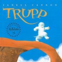 Trupp: A Fuzzhead Tale - Janell Cannon