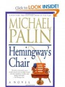 Hemingway's Chair - Michael Palin