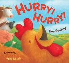 Hurry! Hurry! - Eve Bunting, Jeff Mack