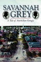 Savannah Grey: A Tale of Antebellum Georgia - Jim Jordan