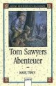 Tom Sawyers Abenteuer (Kinderbuch-Klassiker) - Mark Twain