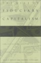 The Rise of Fiduciary Capitalism: How Institutional Investors Can Make Corporate America More Democratic - James P. Hawley