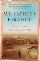 My Father's Paradise: A Son's Search for His Jewish Past in Kurdish Iraq - Ariel Sabar